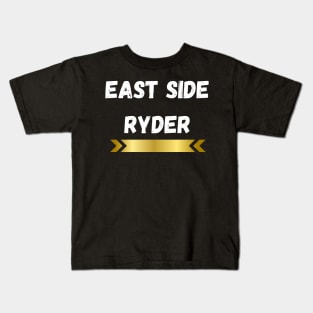 EAST SIDE RYDER DESIGN Kids T-Shirt